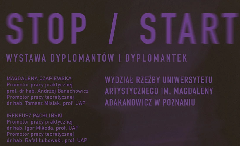 plakat Stop / Start wystawa dyplomantów i dyplomantek